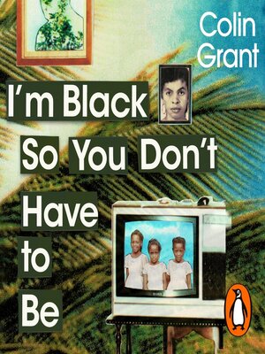 I'm Black So You Don't Have to Be - Audiobook